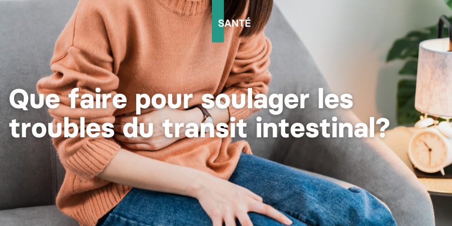Illustration: Que faire pour soulager les troubles du transit intestinal?