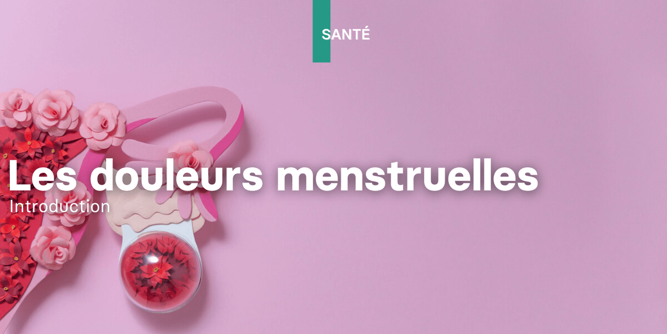 Les douleurs menstruelles
