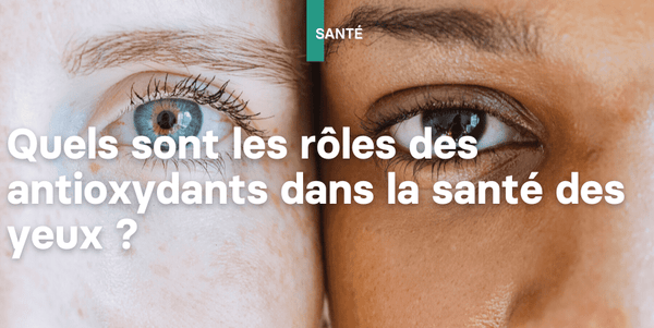 Illustration quels sont les rôles des antioxydants dans la santé des yeux ?