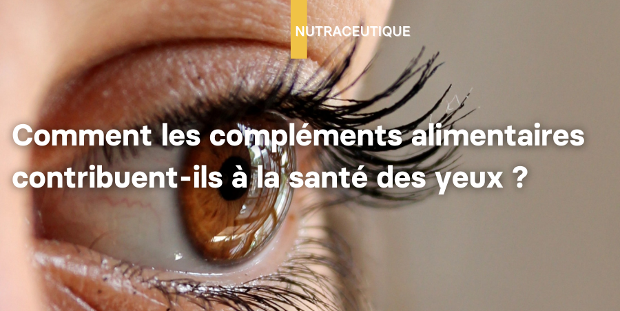 Illustration blog: Comment les compléments alimentaires contribuent-ils à la santé des yeux ?