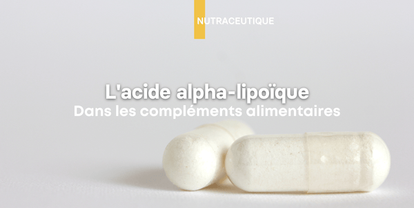 Illustration: l'acide alpha-lipoïque dans les compléments alimentaires