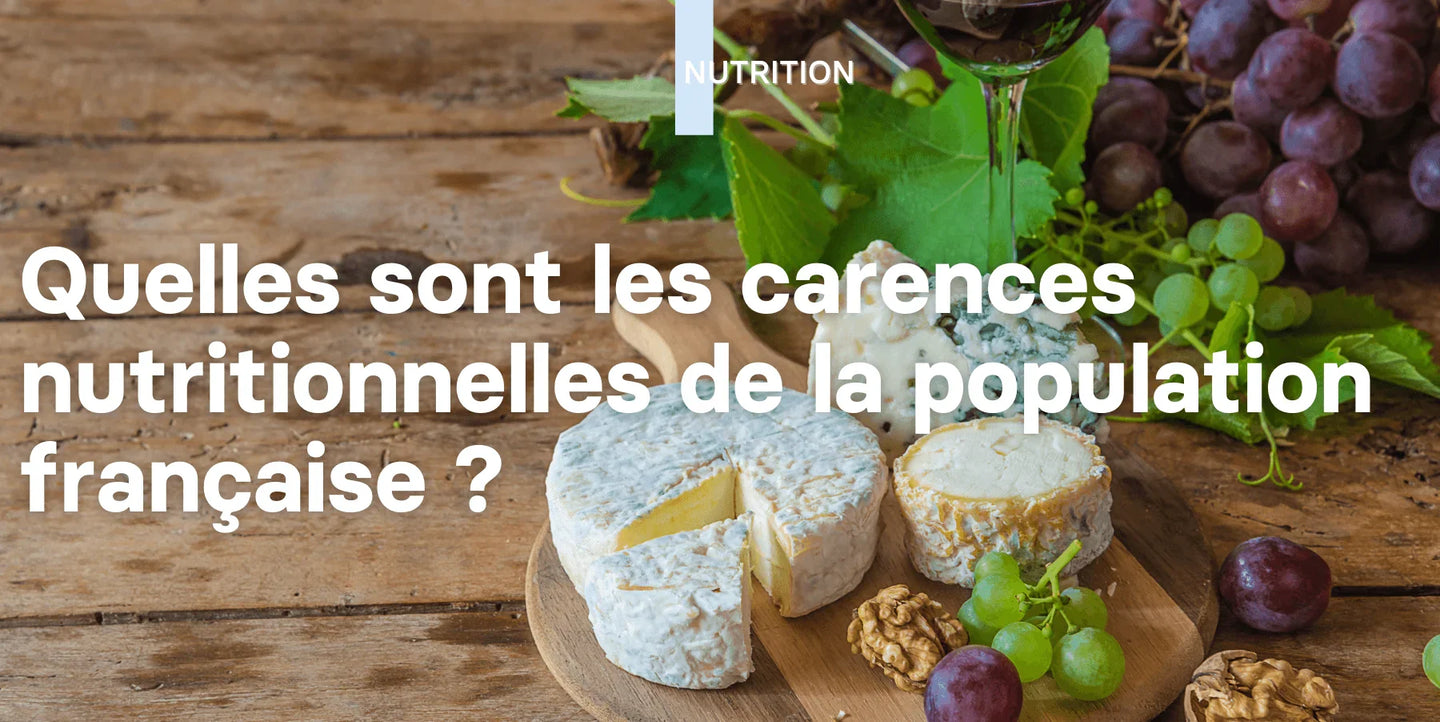 Quelles sont les carences nutritionnelles de la population française?