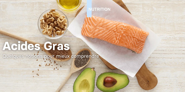 Les acides gras: les grandes notions