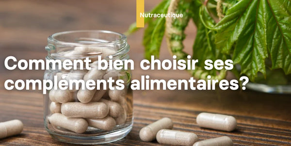 Comment bien choisir ses compléments alimentaires?