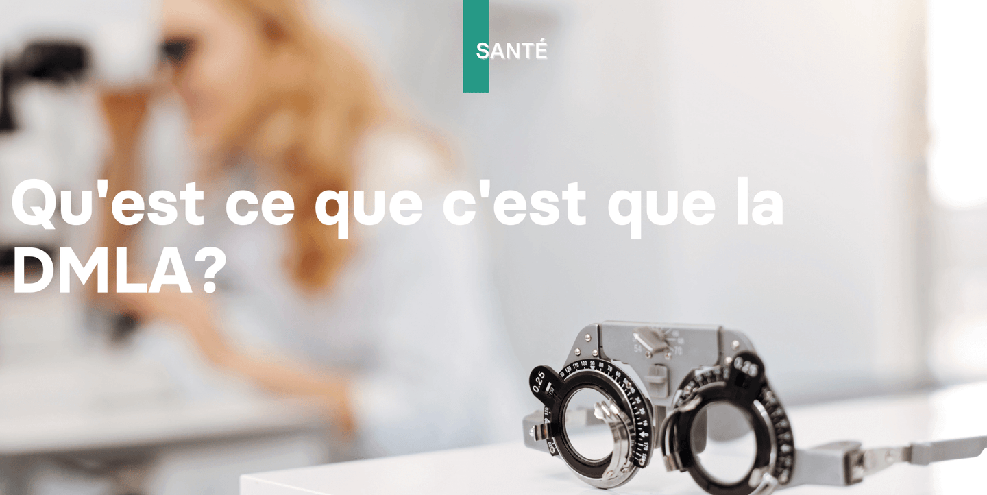 Qu'est ce que c'est que la DMLA