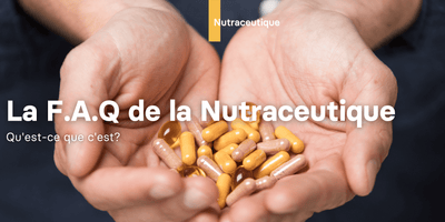 La Nutraceutique: Qu'est ce que c'est?