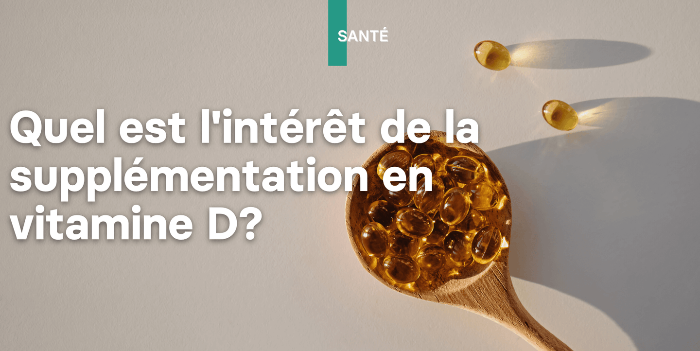 Image blog: Quel est l'intérêt de la supplémentation en vitamine D?